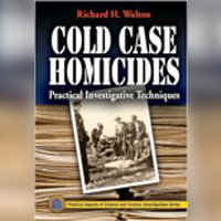 Cold Case Homicides: Practical Investigative Techniques